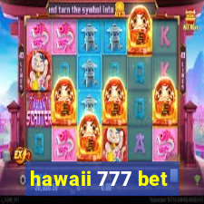 hawaii 777 bet